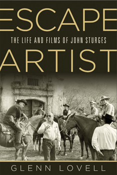 Escape Artist: The Life and Films of John Sturges (Wisconsin Film Studies)
