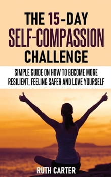 Paperback The 15-Day Self-Compassion Challenge Book