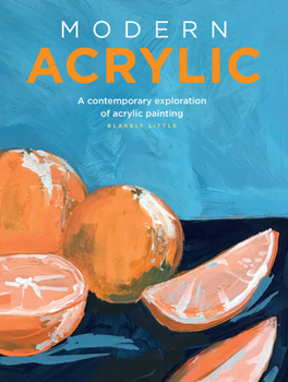 Paperback Modern Acrylic: A Contemporary Exploration of Acrylic Painting Book