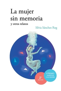 Paperback La mujer sin memoria y otros relatos: Premio Narrativa Caja Madrid [Spanish] Book