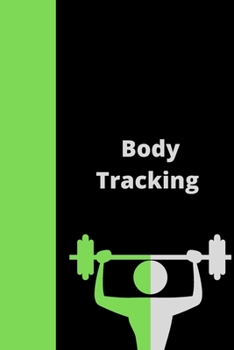 Paperback Body Tracking: The Workout Journal and Roadmap: Track. Progress. Achieve. Book