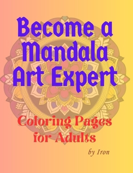 Paperback Become a Mandala Art Expert: Coloring page for adults Book