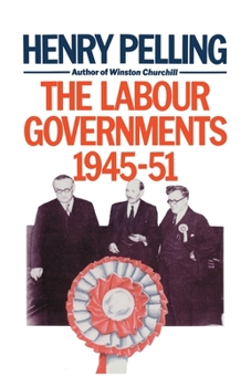 Paperback The Labour Governments, 1945-51 Book