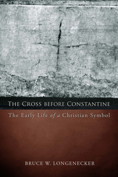 Paperback The Cross before Constantine: The Early Life of a Christian Symbol Book