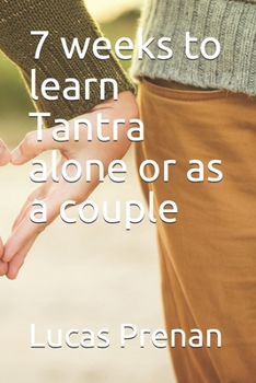 Paperback 7 weeks to learn Tantra alone or as a couple Book