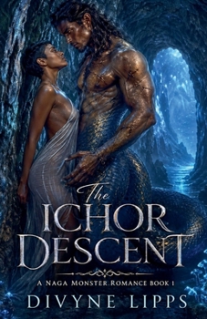 Paperback The Ichor Descent: A Naga Monster Romance (Book 1) Book