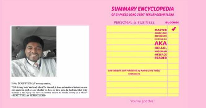 Hardcover Summary Encyclopedia of 51 Pages Long ZERIT TEKLAY SEBHATLEAB Personal & Business Success Master Guideline Reference Notebook AKA HELLO, WISEMAN Message Reader Book