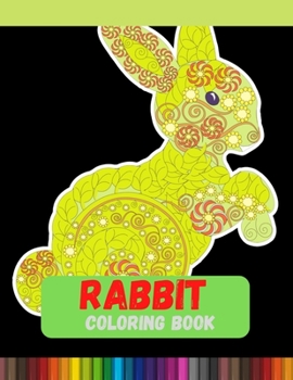 Paperback Rabbit Coloring Book: Discover This Unique Collection Of Coloring Pages Paperback Book