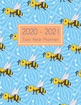 Paperback 2020-2021 Two Year Planner: Bee & Blue Cover Two Year Planner, Two Year Calendar 2020-2021, Daily Monthly Planner 2020 Size 8.5 x 11 Inch, 24 Mont Book