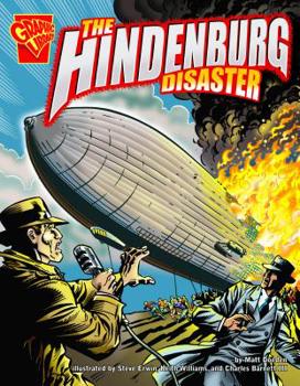 The Hindenburg Disaster (Graphic Library: Disasters in History) - Book  of the Graphic Library Disasters in History