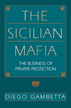 Paperback The Sicilian Mafia: The Business of Private Protection Book