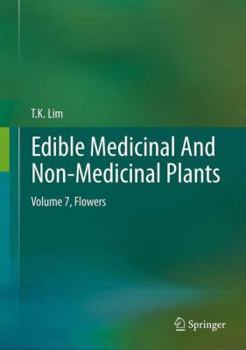 Hardcover Edible Medicinal and Non-Medicinal Plants: Volume 7, Flowers Book