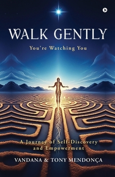 Paperback Walk Gently: You're Watching You Book
