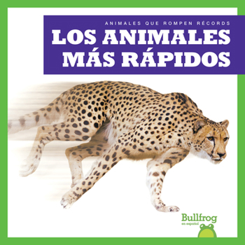 Library Binding Los Animales Más Rápidos (Fastest Animals) [Spanish] Book