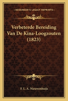 Paperback Verbeterde Bereiding Van De Kina-Loogzouten (1823) [Chinese] Book