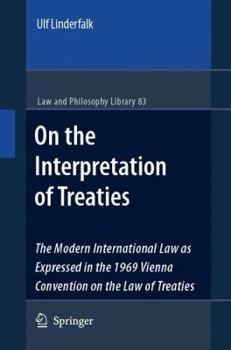 Hardcover On the Interpretation of Treaties: The Modern International Law as Expressed in the 1969 Vienna Convention on the Law of Treaties Book