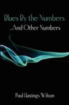 Paperback Blues By the Numbers ...And Other Numbers: Selected Fiction & Poetry Book