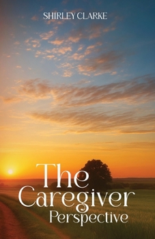 Paperback The Caregiver Perspective Book
