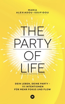 Paperback The Party of Life: Die Macht der Intention [German] Book