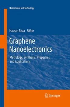 Paperback Graphene Nanoelectronics: Metrology, Synthesis, Properties and Applications Book