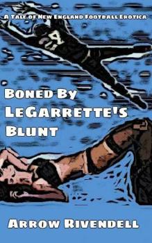 Paperback Boned By LeGarrette's Blunt: A Novella of New England Football Erotica Book