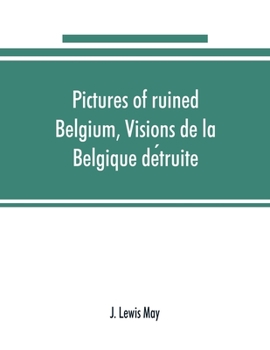 Paperback Pictures of ruined Belgium, Visions de la Belgique de&#769;truite Book