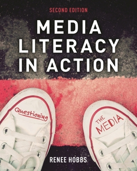 Hardcover Media Literacy in Action: Questioning the Media Book