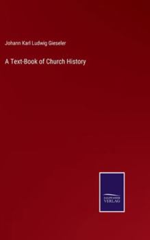 Hardcover A Text-Book of Church History Book