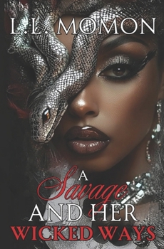 Paperback A Savage and Her Wicked Ways Book