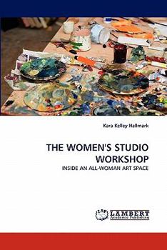 Paperback The Women's Studio Workshop Book