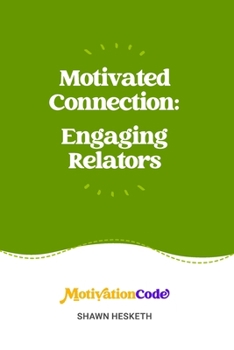 Motivated Connection: Engaging Relators
