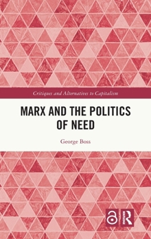 Hardcover Marx and the Politics of Need Book
