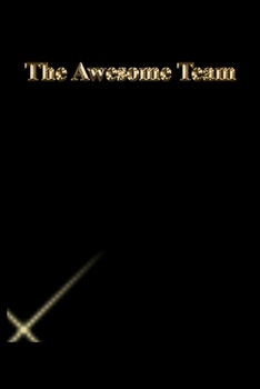 Paperback The Awesome Team: Gratitude Notebook / Journal Gift, 118 Pages, 6x9, Gold letters, Black cover, Matte Finish Book