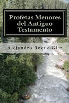 Paperback Profetas Menores del Antiguo Testamento (Spanish Edition) [Spanish] Book