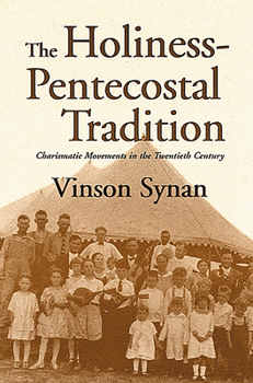 Paperback Holiness-Pentecostal Tradition: Charismatic Movements in the Twentieth Century Book