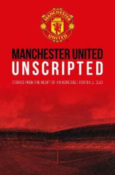 Hardcover Manchester United: Unscripted Book