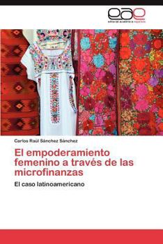 Paperback El empoderamiento femenino a través de las microfinanzas [Spanish] Book