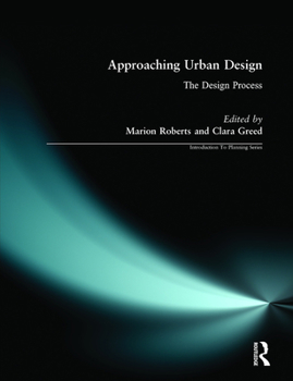 Paperback Approaching Urban Design: The Design Process Book