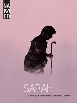 Paperback Named: Sarah: A Workbook for Individuals and Small Groups Book