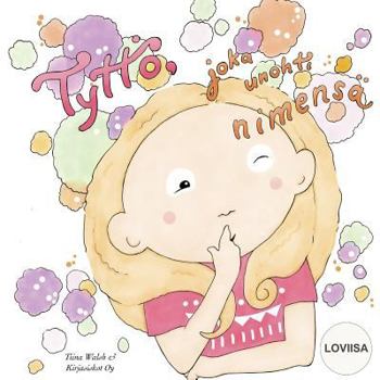 Paperback Tyttö, joka unohti nimensä LOVIISA [Finnish] Book