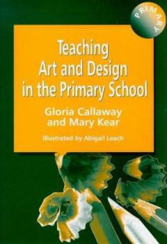 Paperback Teaching Art & Design in the Primary School Book