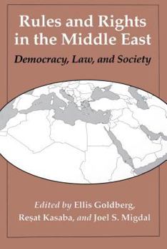 Hardcover Rules and Rights in the Middle East: Democracy, Law, and Society (Jackson School Publications in International Studies) Book