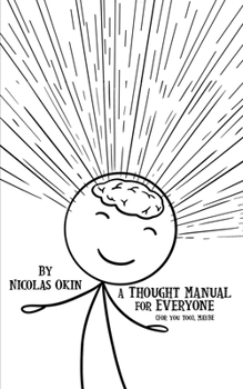 Paperback A Thought Manual for Everyone: (For you too), MAYBE Book