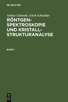 Hardcover Arthur Schleede; Erich Schneider: Röntgenspektroskopie und Kristallstrukturanalyse. Band 1 [German] Book