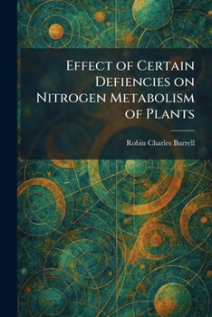 Paperback Effect of Certain Defiencies on Nitrogen Metabolism of Plants Book