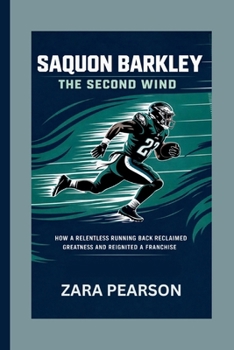 Paperback Saquon Barkley: The Second Wind: How a Relentless Running Back Reclaimed Greatness and Reignited a Franchise Book
