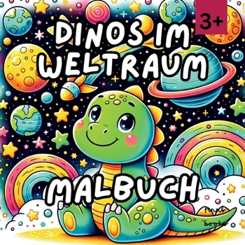 Paperback Dinos im Weltraum: Ein galaktisches Malbuch für Kinder ab 3 [German] Book