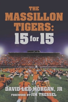 Paperback The Massillon Tigers: 15 for 15 Book