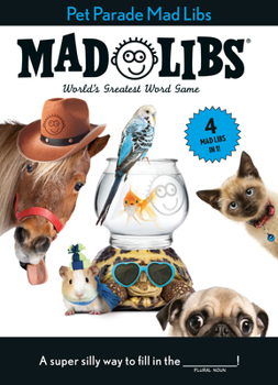 Paperback Pet Parade Mad Libs: 4 Mad Libs in 1!: World's Greatest Word Game Book