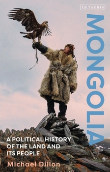 Hardcover Mongolia A Political History of the Land and its People Book